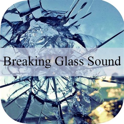 Breaking Glass Sound Glass Crash Effects - AppRecs