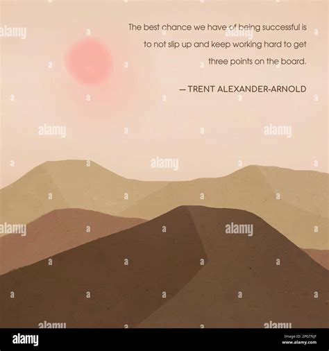 Trent Alexander-Arnold Quotes for Inspiration and Motivation - Trent ...