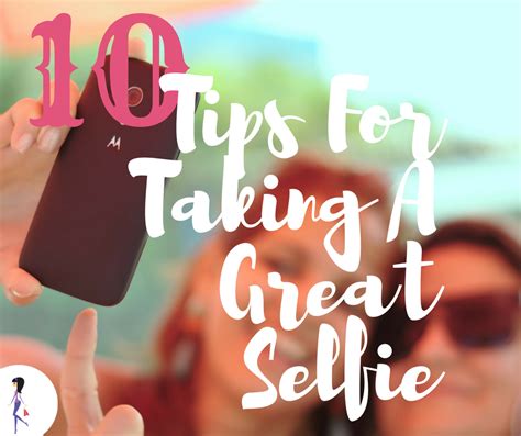 10 Tips For Taking A Great Selfie -CatchyFreebies