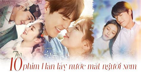 10 phim Hàn Quốc hay nhất với cái kết lấy hết nước mắt người xem - HAG Việt Nam - hagvietnam.com