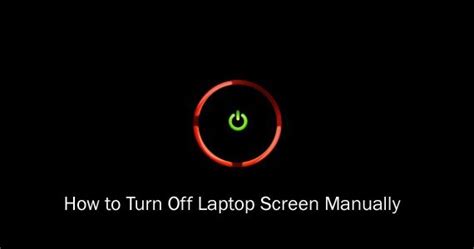 How to Turn Off Laptop Screen manually