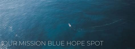 Our Mission Blue Hope Spot – Love The Oceans