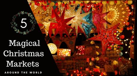 5 Magical Christmas Markets around the World - LingoStar