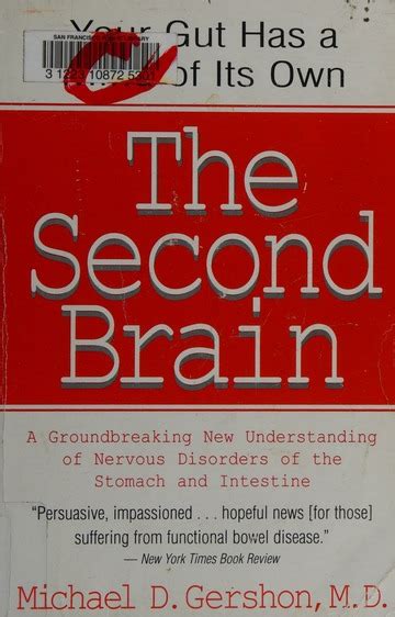 The second brain : a groundbreaking new understanding of nervous disorders of the stomach and ...