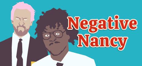 Save 70% on Negative Nancy on Steam