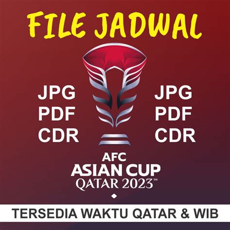 Jual FILE JADWAL PIALA ASIA 2023 QATAR | JADWAL PIALA DUNIA U17 ...