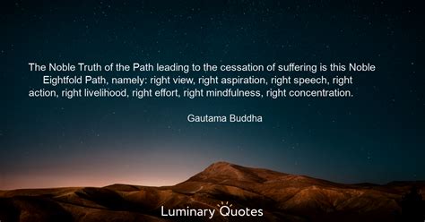 The Noble Eightfold Path - Luminary Quotes