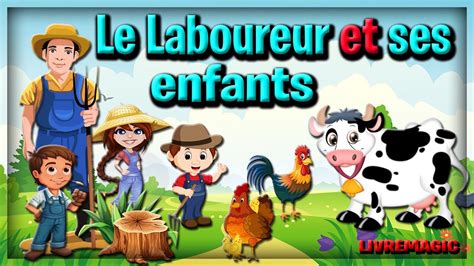 Le Laboureur et ses enfants - YouTube