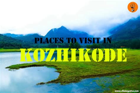 Top 12 Places to Visit in Kozhikode | Tourist Places & Attractions