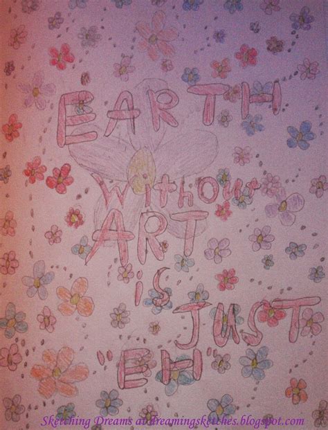 Sketching Dreams : Earth without Art is just "Eh"