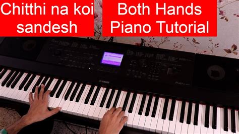 Chitthi Na Koi Sandesh Jagjit Singh Piano Tutorial Both Hands Chords Arpeggios Piano Lesson #202 ...