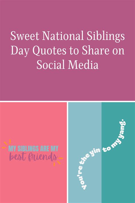 Sweet National Siblings Day Quotes For Social Media - Darling Quote