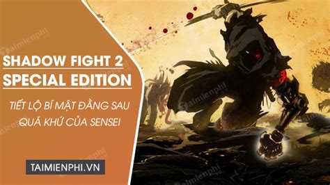 Tải Shadow Fight 2 Special Edition - Phiên bản đặc biệt của Shadow Fig