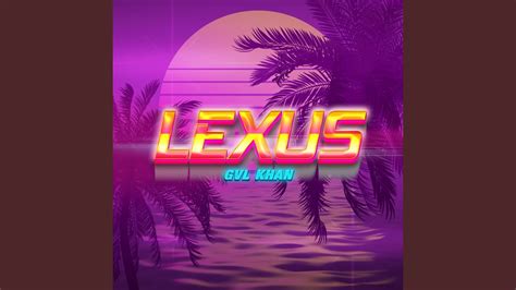 Lexus - YouTube Music