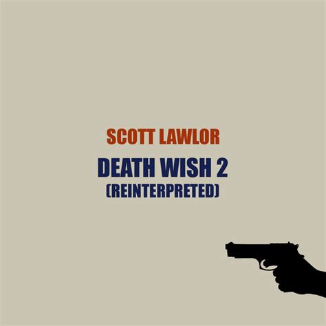 Death Wish 2 (Reinterpreted, Complete) | Scott Lawlor