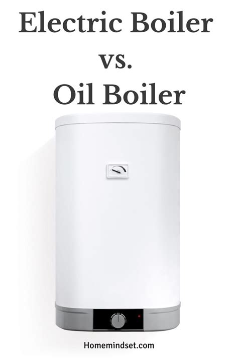 Electric Boiler vs. Oil Boiler: Unveiling the Superior Heating Solution