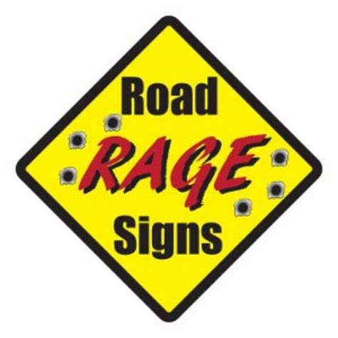 Ultimate way to show your Rage! - Road Rage Signs