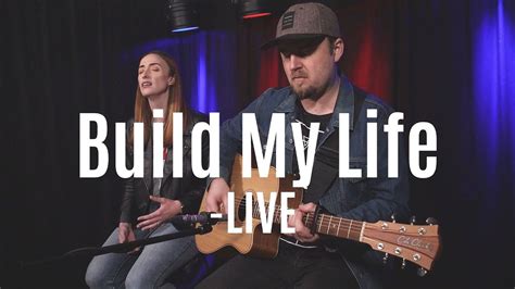 Build My Life - Acoustic Sessions - LIVE - YouTube