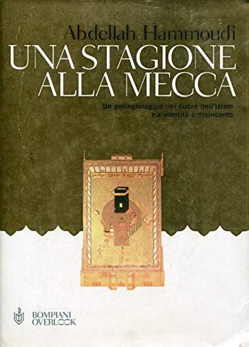 Una stagione alla Mecca - Hammoudi, Abdellah: 9788845234057 - AbeBooks