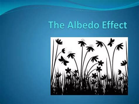 PPT - The Albedo Effect PowerPoint Presentation, free download - ID:1886428