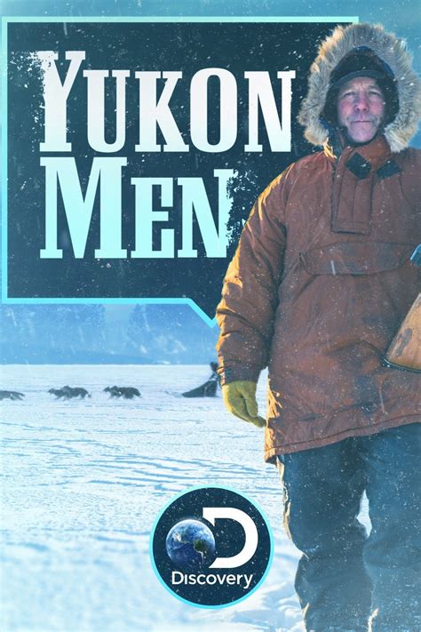 Yukon Men Pictures - Rotten Tomatoes