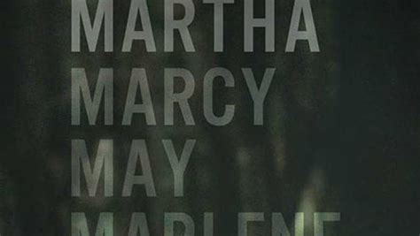 Martha Marcy May Marlene (2011) - TrailerAddict