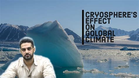 Cryosphere's effect on global climate !!! - YouTube