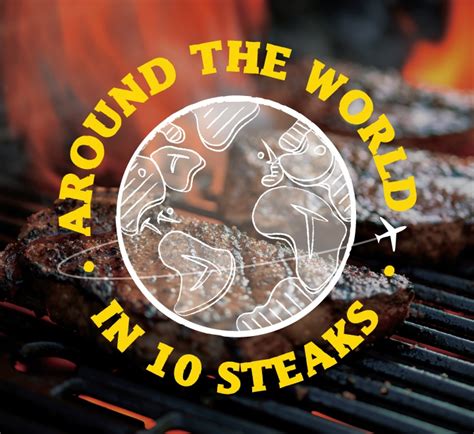 Around The World In 10 Steaks