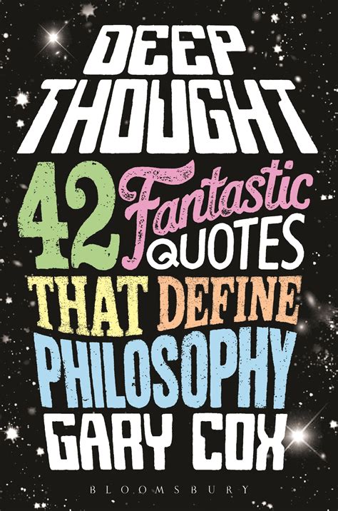 Deep Thought: 42 Fantastic Quotes That Define Philosophy (Hardcover ...