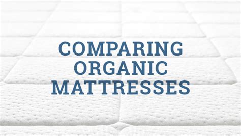 Organic Mattress Brands Compared by The Best Mattress