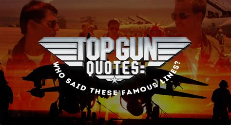 Top Gun Quotes: Who Said These Famous Lines? | BrainFall