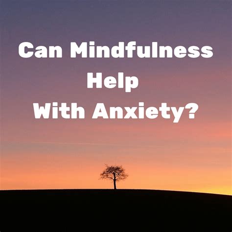 Can Mindfulness Help With Anxiety? Here's What I Found ...