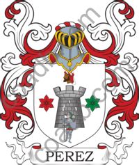 Perez Family Crest, Coat of Arms and Name History