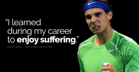 20 Powerfully Motivational Rafael Nadal Quotes - Develop your will to win