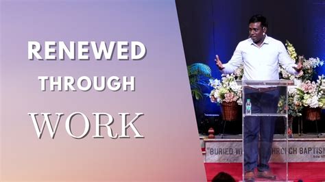 God Renews us Through Our Work | Caleb Victor | Sermon Summary - YouTube