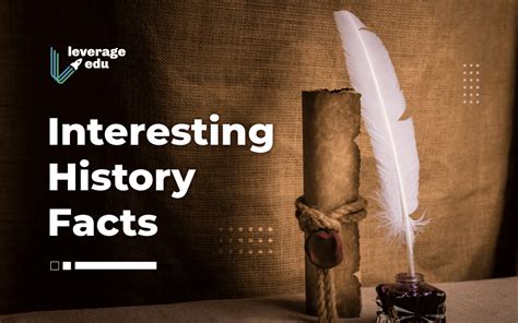 50 Interesting History Facts Everyone Should Know! - Leverage Edu