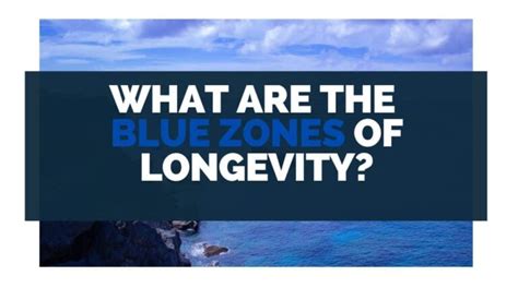 What are the Blue Zones of Longevity? [Lifestyle, Diet, TIPS] - Eat For Longer