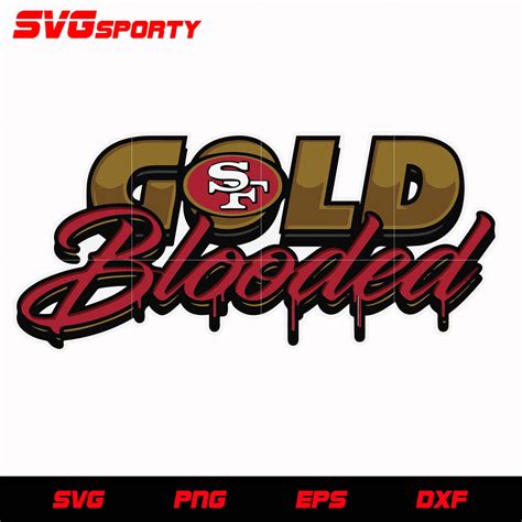 San Francisco 49ers Gold Blooded svg, nfl svg, eps, dxf, png, digital – SVG Sporty