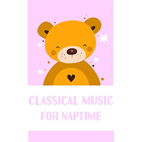 Play Classical Music for Naptime – Sweet Lullabies for Children ...