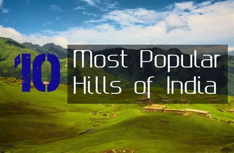 Top 10 Most Popular Hills of India - travelobiz