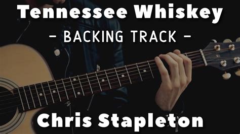 Tennessee Whiskey » Backing Track » Chris Stapleton | Backing tracks ...