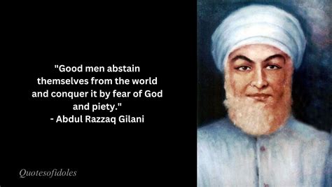 All Time Famous Quotes of Abdul Razzaq Gilani - Quotesofidols