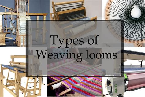 Looms: 12 Types of looms and Uses You Should Want to Know