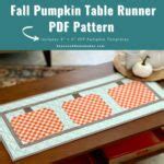 Fall Pumpkin Table Runner PDF Pattern - The Seasoned Homemaker®