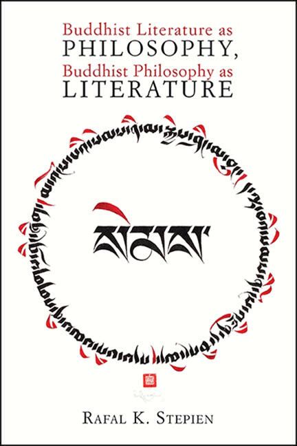 Buddhist Literature as Philosophy, Buddhist Philosophy as Literature | State University of New ...