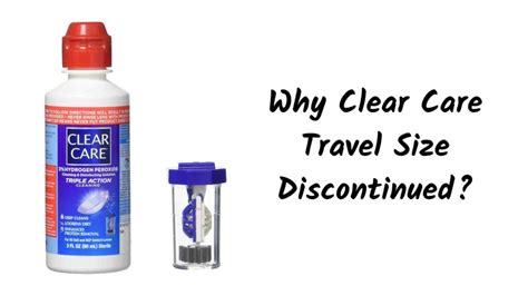 Why Clear Care Travel Size Discontinued and Shortage of 2023