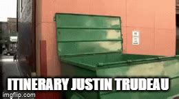 Itinerary - Justin Trudeau - Imgflip