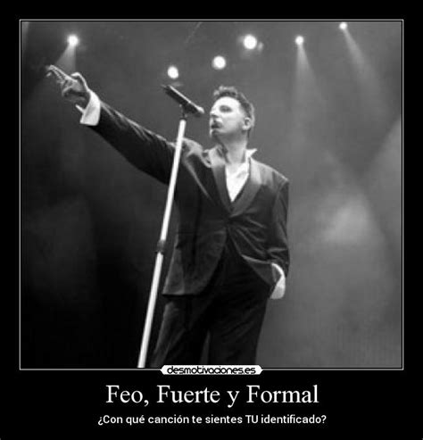 Feo, Fuerte y Formal | Desmotivaciones