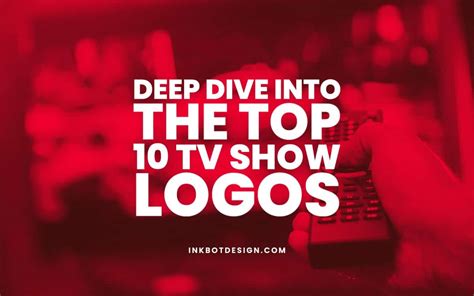 Deep Dive Into The Top 10 TV Show Logos - 2024