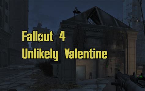 Fallout 4 Unlikely Valentine Guide - EIP Gaming